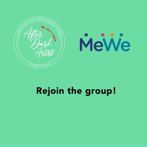Re-join the After Dark Artist MeWe group!